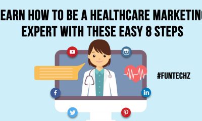 Learn How To Be A Healthcare Marketing Expert With These Easy 8 Steps