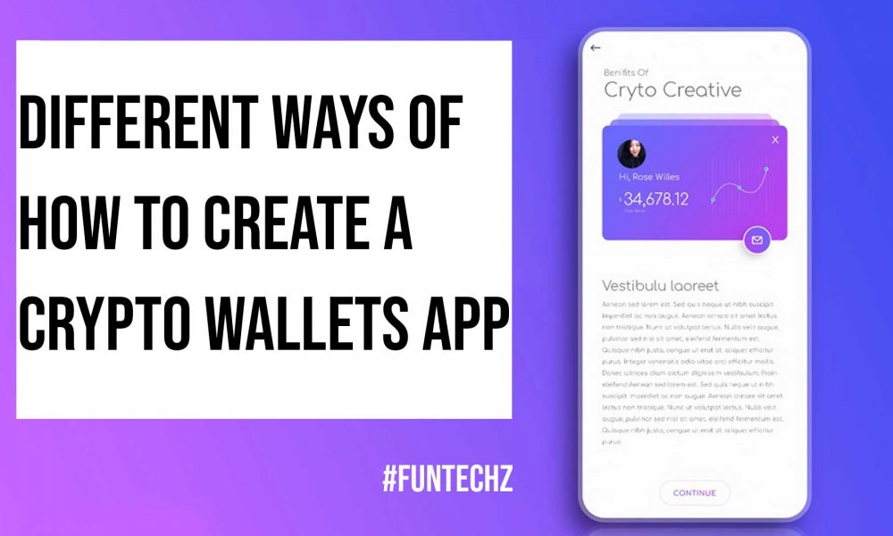 Different Ways of How to Create a Crypto Wallets App