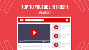 Top 10 YouTube Intros