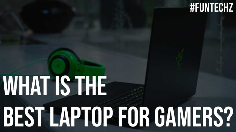 What Is The Best Laptop For Gamers?