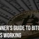 A Beginners Guide to Bitcoin and Its Working