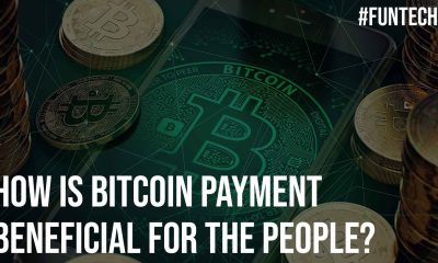 How is Bitcoin Payment Beneficial for the People