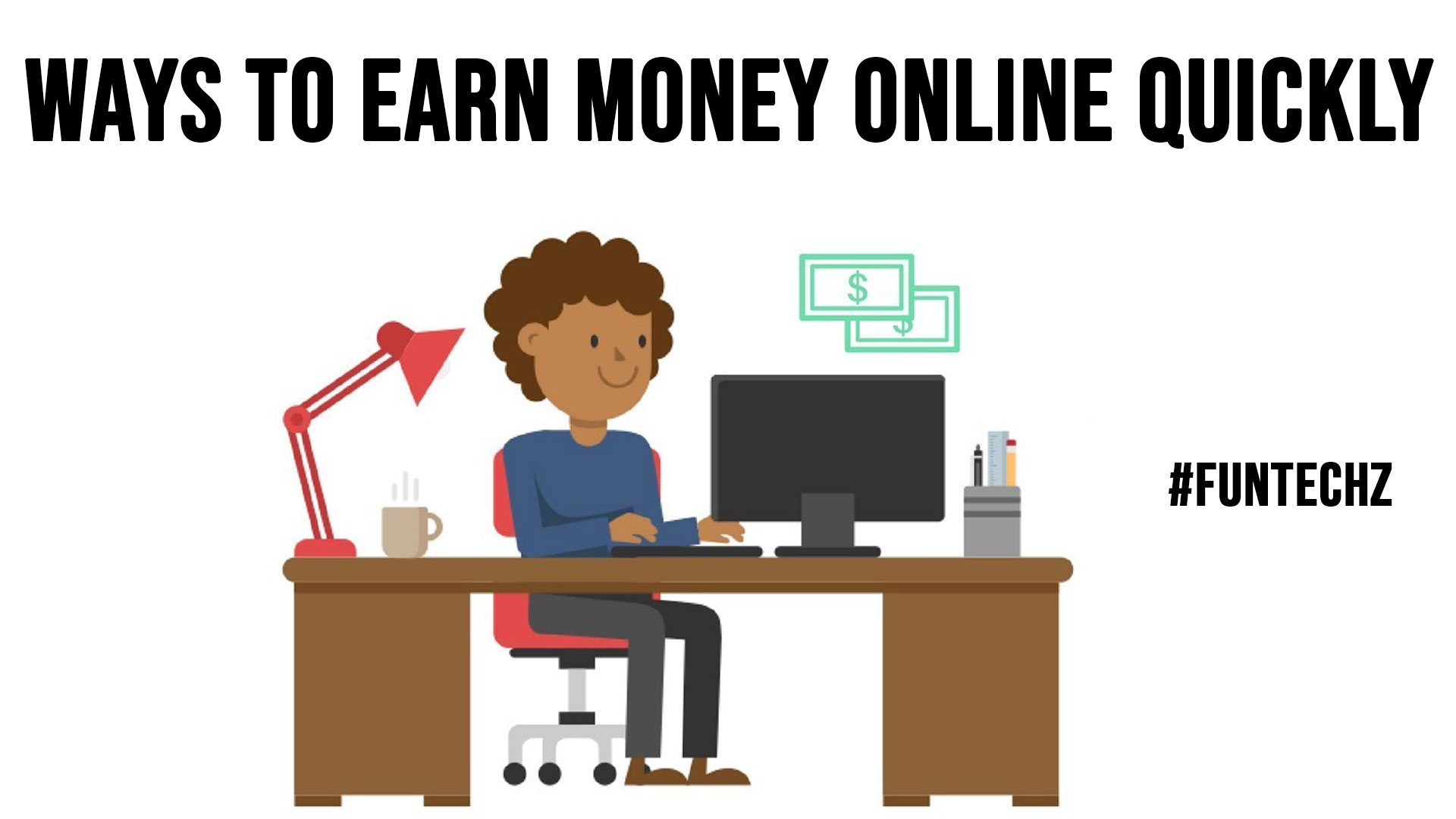 Ways To Earn Money Online Quickly