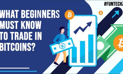 What Beginners Must Know To Trade In Bitcoins