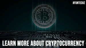 Learn More About Cryptocurrency