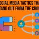 10 B2B Social Media Tactics That Helps You to Stand Out From The Crowd