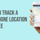 Apps To Track A Cell Phone Location For Free