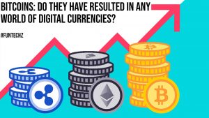 Bitcoins Do they have Resulted in Any World of Digital Currencies