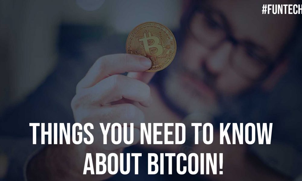 Things you Need to Know about Bitcoin