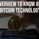 An Overview to Know about Bitcoin Technology