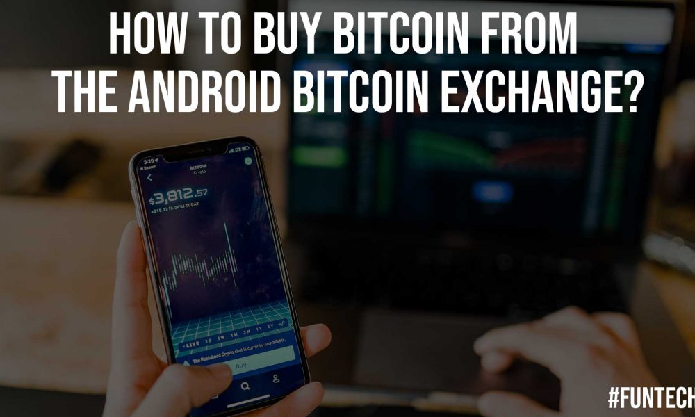 How to Buy Bitcoin from the Android Bitcoin Exchange