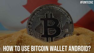 How to Use Bitcoin Wallet Android