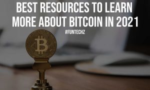 Best Resources to Learn More About Bitcoin in 2021