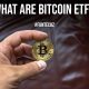 Explained: What are Bitcoin ETFs?