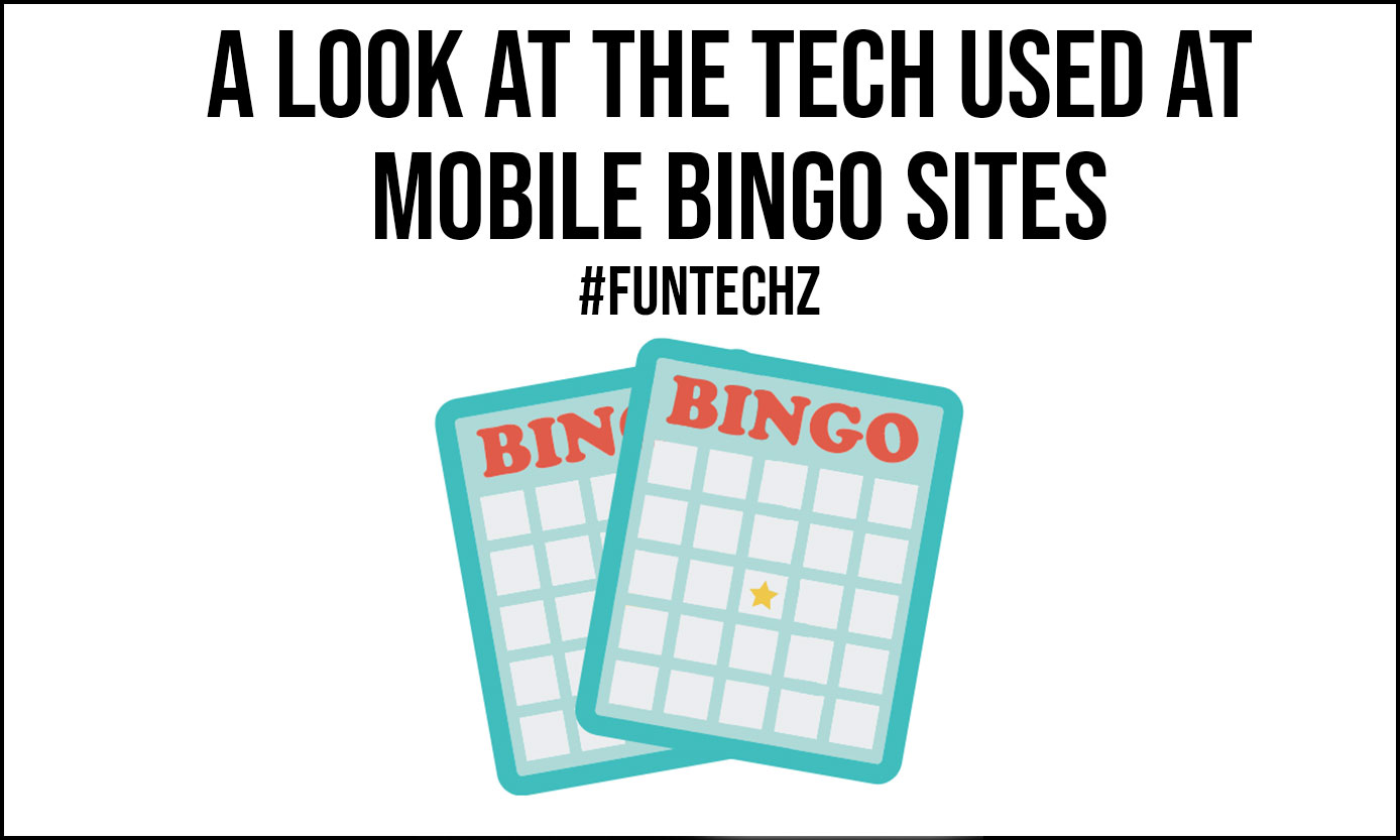 A Look At The Tech Used At Mobile Bingo Sites