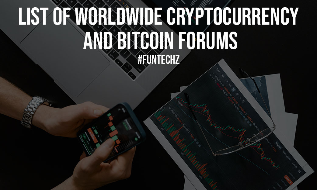 List of Worldwide Cryptocurrency and Bitcoin Forums