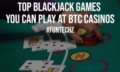 Top Blackjack Games You Can Play at BTC Casinos