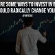 What Are Ways To Invest In Bitcoin That Could Radically Change Your Life