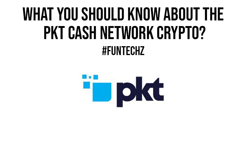 What You Should Know About the PKT Cash Network Crypto