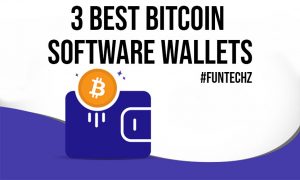 3 Best Bitcoin Software Wallets