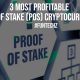 3 Most Profitable Proof of Stake POS Cryptocurrencies