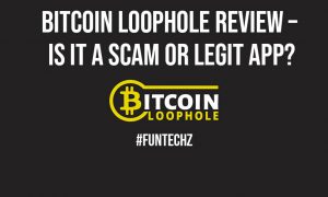 Bitcoin Loophole Review Is It a Scam or Legit App