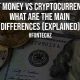 Fiat Money vs Cryptocurrency What Are The Main Differences Explained
