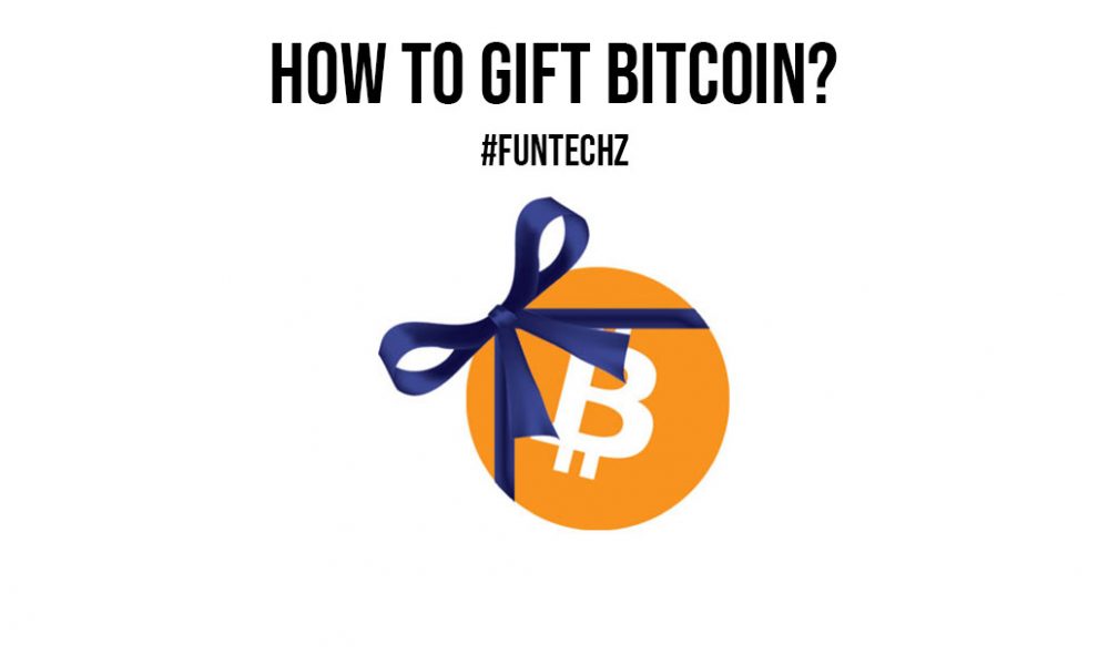 How to Gift Bitcoin