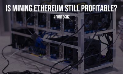 Is Mining Ethereum Still Profitable