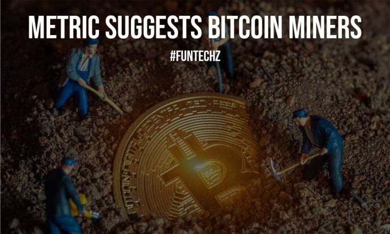Metric That Bitcoin Miners Care About