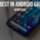 The Best in Android Gaming