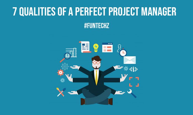 7 Qualities of a Perfect Project Manager