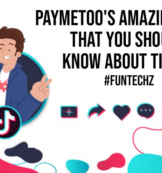 PayMeToos Amazing Facts That You Should Know About TikTok