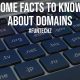 Some Facts to Know About Domains