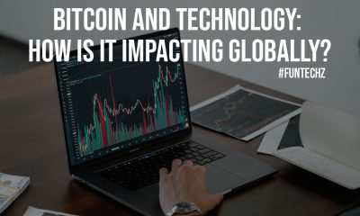 Bitcoin and Technology How is it Impacting Globally