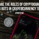 What are the Roles of Cryptocurrency Trading Bots in Cryptocurrency Trading
