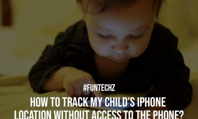 How to Track My Childs iPhone Location Without Access to the Phone