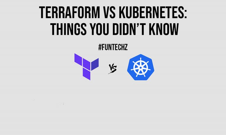 Terraform vs Kubernetes: Things You Didn’t Know
