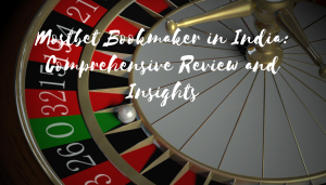 Review of Mostbet Bookmaker in India